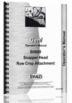 Operators Manual for Gehl SH600 Snapper Head Row Crop Attachment