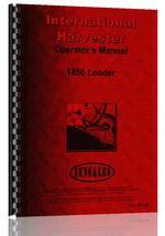 Operators Manual for International Harvester 1850 Loader Attachment