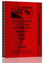 Operators Manual for International Harvester PD40 Power Unit