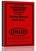 Service Manual for International Harvester All Backhoe Test
