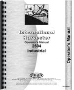 Operators Manual for International Harvester 2504 Industrial Tractor