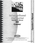 Operators Manual for International Harvester 500 Crawler