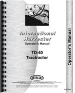 Operators Manual for International Harvester TD40 Crawler