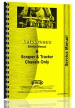 Service Manual for Le Tourneau B Tractor & Scraper