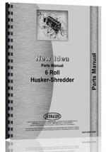 Parts Manual for New Idea 6 Roll Husker Shredder